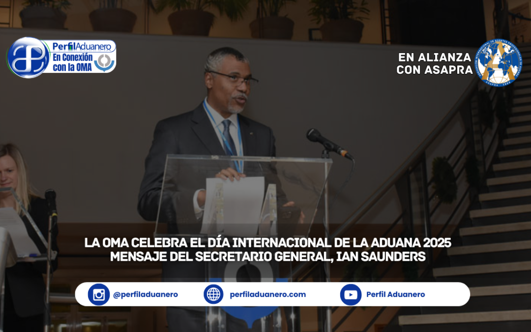 La OMA celebra el Día Internacional de la Aduana 2025 – Mensaje del Secretario General, Ian Saunders
