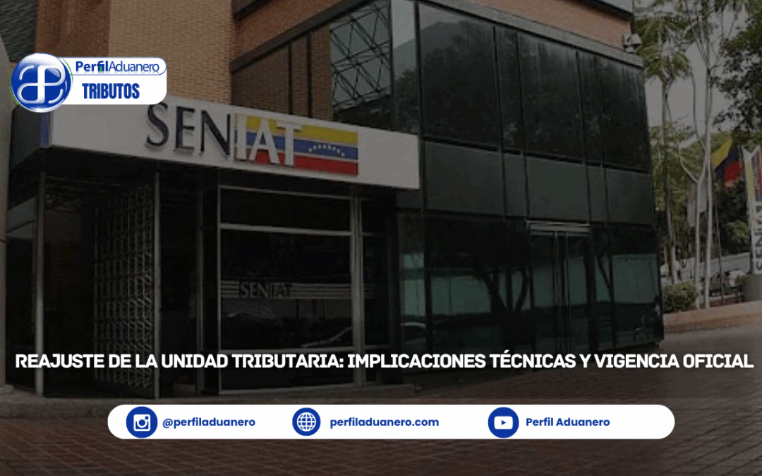 Reajuste de la Unidad Tributaria: Implicaciones Técnicas y Vigencia Oficial